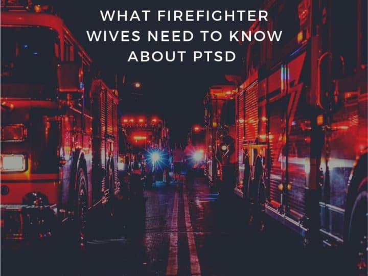 Image for What Firefighter Wives need to know about PTSD